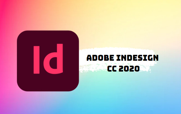 Hướng dẫn tải và cài đặt Adobe InDesign CC 2021 Full crack