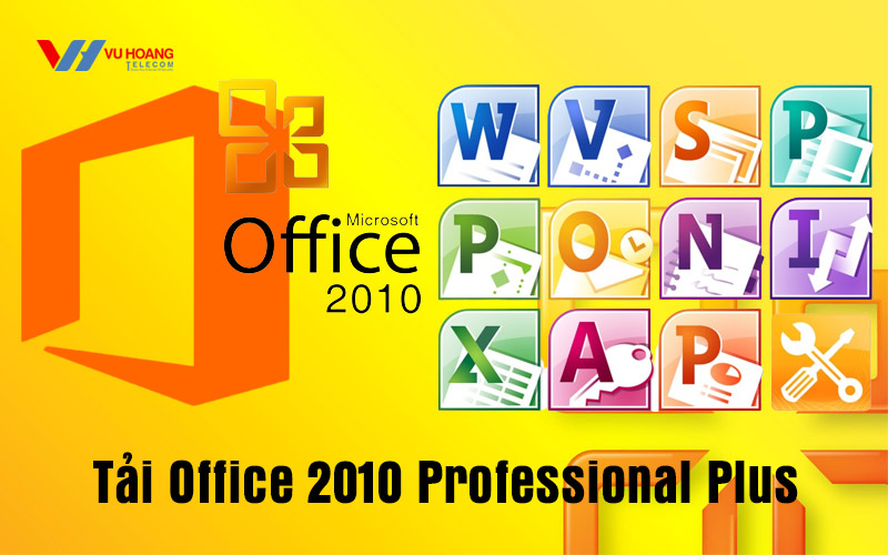 Tải Office 2010 Professional Plus Download link tốc độ cao