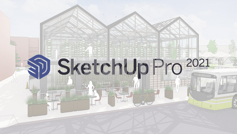 Sketchup 2021: Tải Phần Mềm Bản Quyền Vĩnh Viễn [Mới]