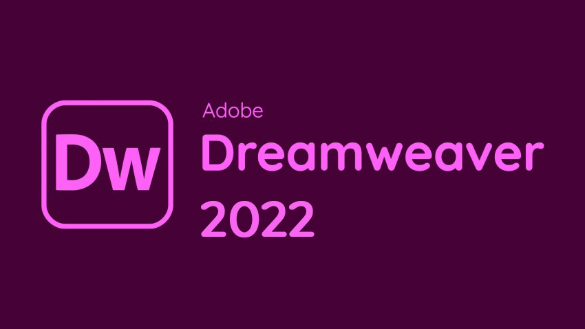 Tải Adobe Dreamweaver 2022 Full Bản Chuẩn [Đã test 100%]